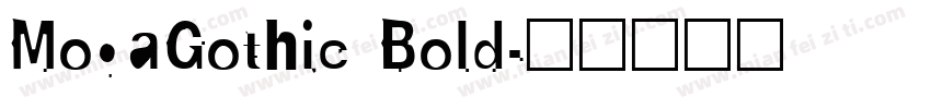 MogaGothic Bold字体转换